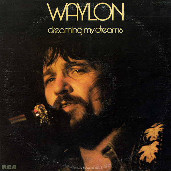 Waylon Jennings - Dreaming My Dreams (LP)