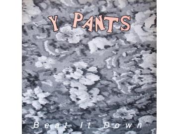 Y Pants - Beat It Down (LP)