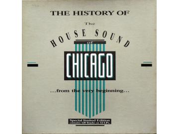 Various - The History Of The House Sound Of Chicago (...From The Very Beginning...) (Box Set)