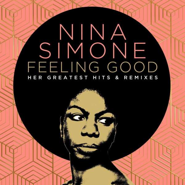 Nina Simone - Feeling Good: Her Greatest Hits And Remixes (2CD)