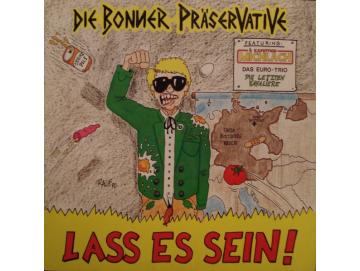 Die Bonner Präservative - Lass Es Sein (LP)