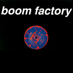 Boom Factory - Take The Payback (12inch)