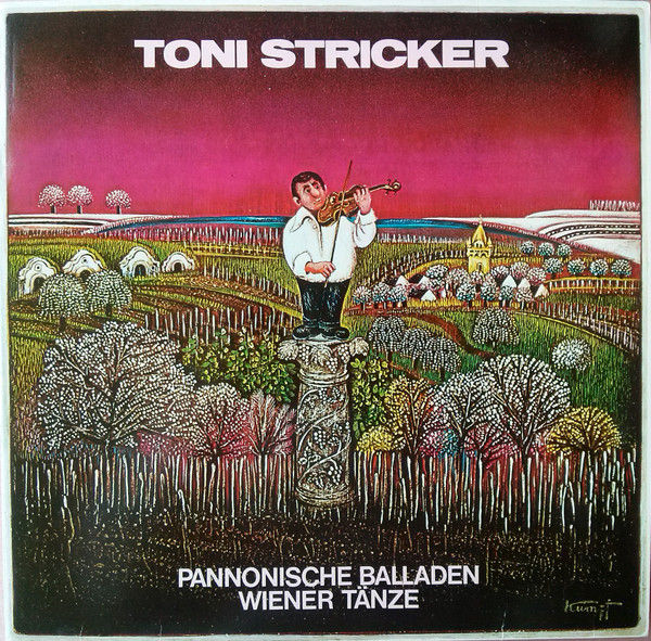Toni Stricker - Pannonische Balladen Und Wiener Tänze (LP)