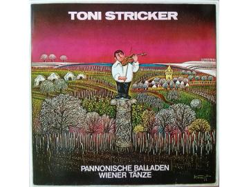Toni Stricker - Pannonische Balladen Und Wiener Tänze (LP)