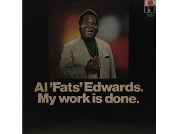 Al 'Fats' Edwards - My Work Is Done (Worksongs And Spirituals) (LP)