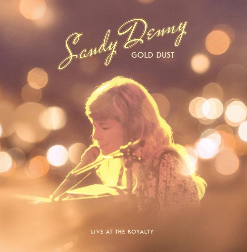 Sandy Denny -  Gold Dust (Live At The Royalty) (LP)