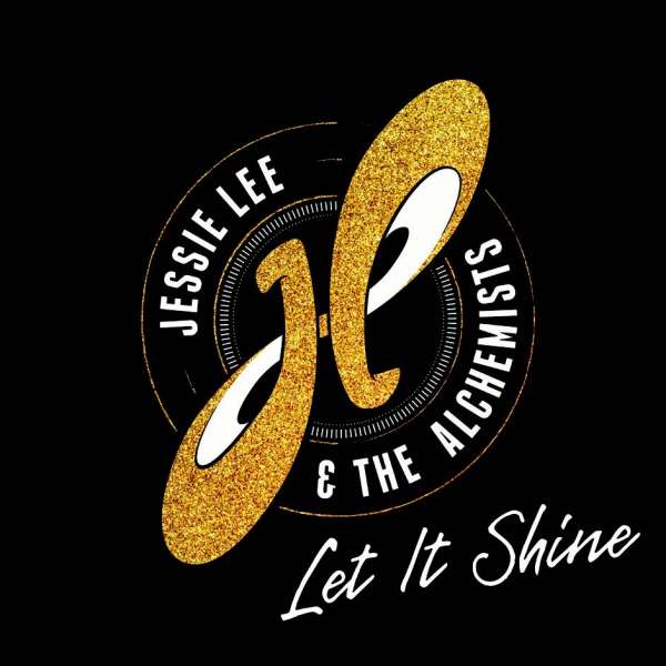 Jessie Lee & The Alchemists - Let It Shine (2LP)