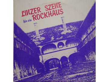 Various - Linzer Szene Für Ein Rockhaus (2LP)