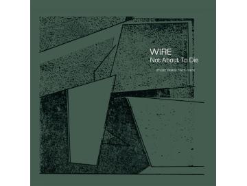 Wire - Not About To Die (Studio Demos 1977-1978) (LP)