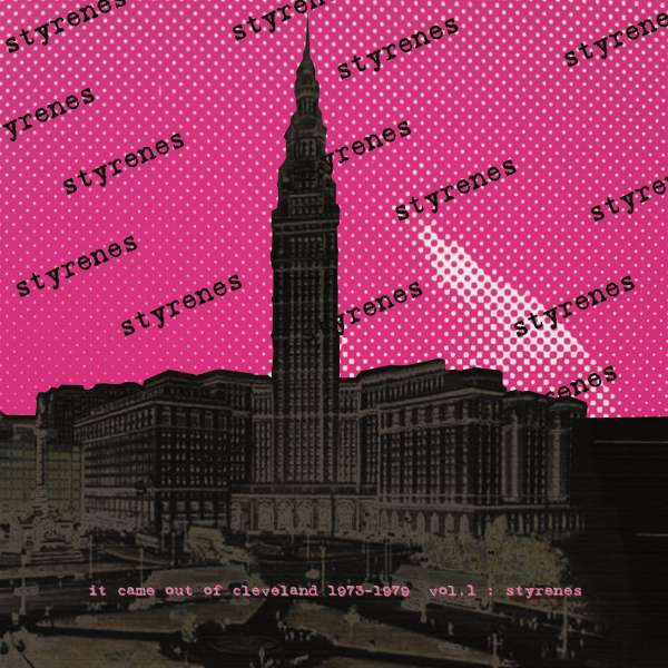 Styrenes - It Came From Cleveland 1973-1979 (Vol.1) (LP)
