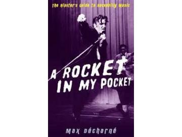 Max Décharné - A Rocket In My Pocket: The Hipster´s Guide To Rockabilly Music (Buch)