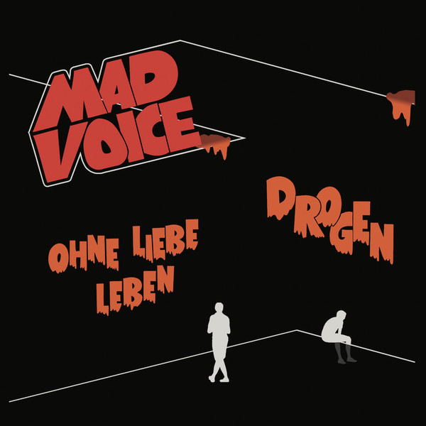 Mad Voice - Drogen / Ohne Liebe Leben (7inch)