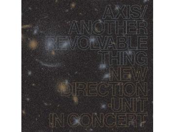 Masayuki Takayanagi New Direction Unit - Axis ​/ ​Another Revolvable Thing (2CD)