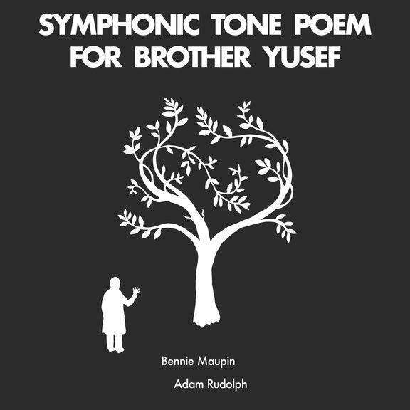 Bennie Maupin & Adam Rudolph - Symphonic Tone Poem For Brother Yusef (LP)