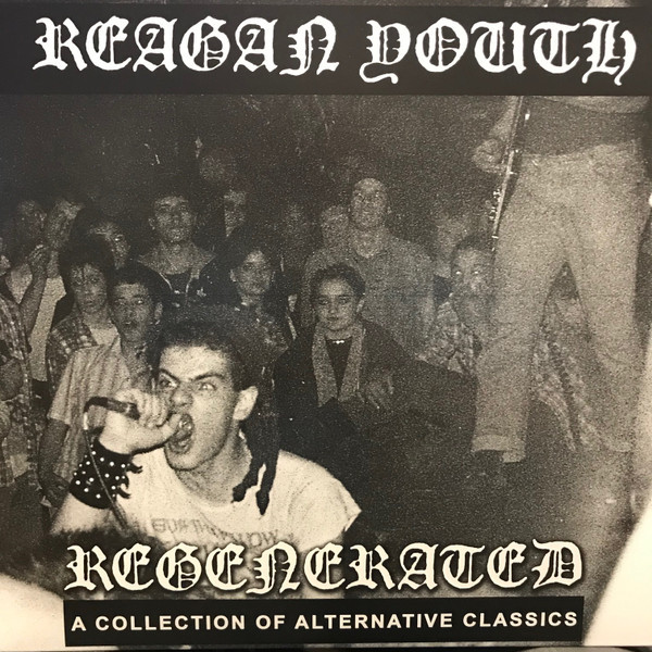 Reagan Youth - Regenerated: A Collection Of Alternative Classics (LP)