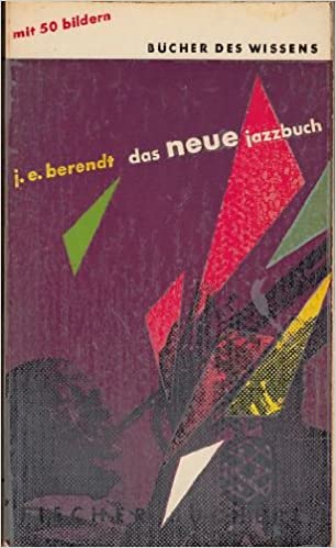 J.E. Berendt  - Das Neue Jazzbuch (Buch)