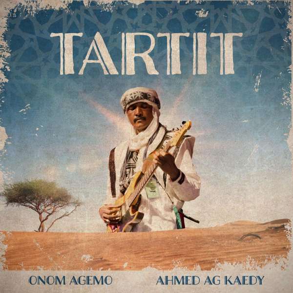 Onom Agemo & Ahmed Ag Kaedy - Tartit (LP)