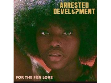 Arrested Development - For The FKN Love (2LP)