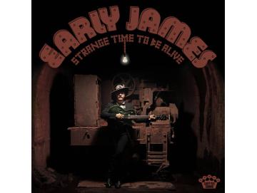 Early James - Strange Time To Be Alive (LP)
