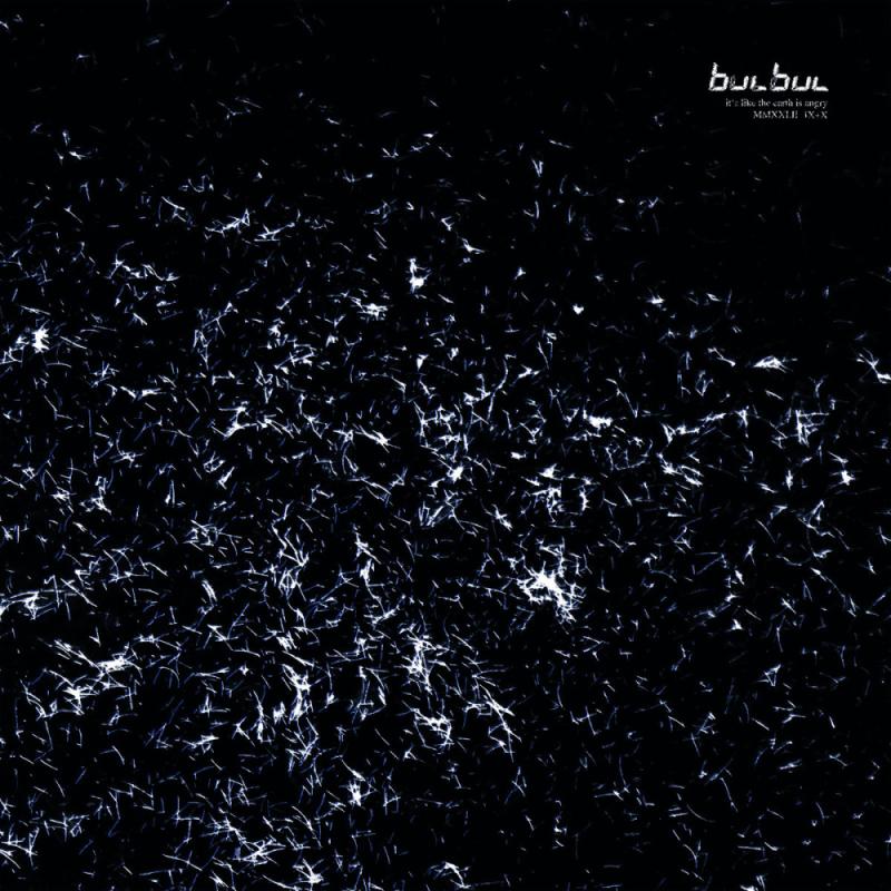 Bulbul - It´s Like The Earth Is Angry (LP)