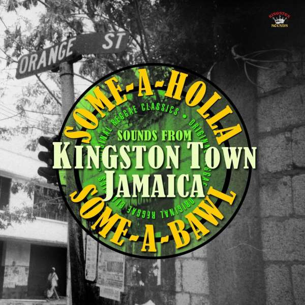 Various -  Kingston Town Jamaica (Some-A-Holla Some-A-Bawl) (LP)