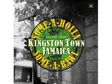 Various -  Kingston Town Jamaica (Some-A-Holla Some-A-Bawl) (LP)