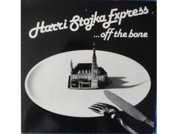 Harri Stojka Express - ...Off The Bone (LP)