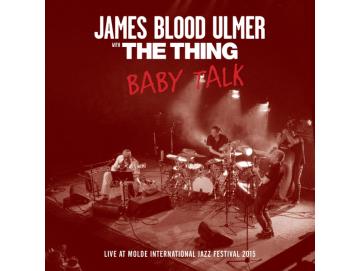 James Blood Ulmer With The Thing - Baby Talk (Live At Molde International Jazz Festival 2015) (LP)