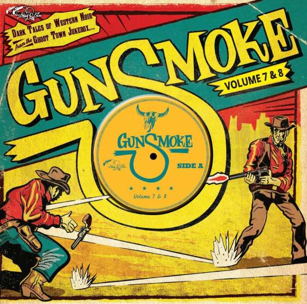 Various - Gunsmoke: Dark Tales Of Western Noir From The Ghost Town Jukebox (Volume 7 & 8) (CD)