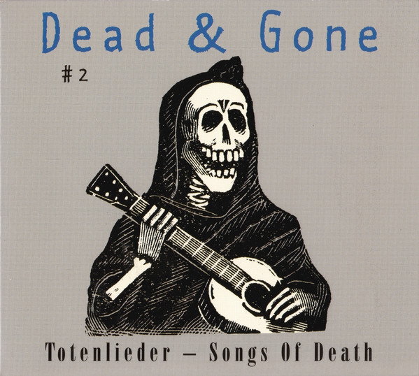 Various - Dead & Gone #2 (Totenlieder / Songs Of Death) (CD)