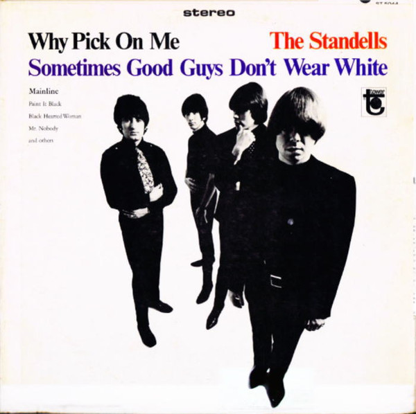 The Standells - Why Pick On Me: Sometimes Good Guys Don´t Wear White (LP)