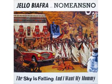 Jello Biafra With Nomeansno - The Sky Is Falling And I Want My Mommy (LP)