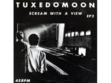 Tuxedomoon - Scream With A View (EP2) (12inch))