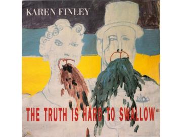 Karen Finley - The Truth Is Hard To Swallow (LP)