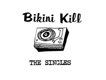 Bikini Kill - The Singles (12inch)