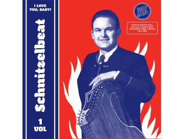 Various - Schnitzelbeat Volume 1: I Love You, Baby! (Twisted Rock-N-Roll, Exotica & Proto-Beat Unknowns From Austria, 1957-1965) (LP)