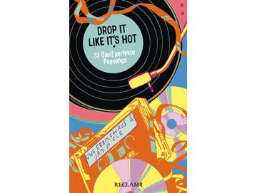 Uwe Ebbinghaus / Jan Wiele - Drop It Like It´s Hot. 33 (Fast) Perfekte Popsongs (Buch)