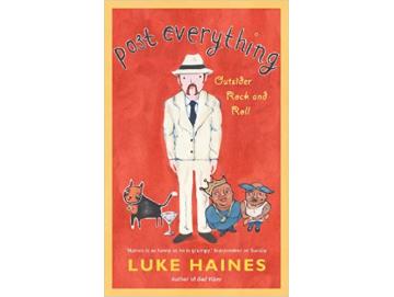 Luke Haines - Post Everything: Outsider Rock And Roll (Buch)