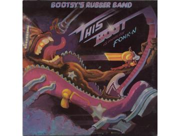 Bootsy´s Rubber Band - This Boot Is Made For Fonk-N (LP)