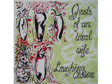 Laughing Clowns - Ghosts Of An Ideal Wife (LP)