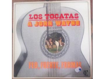 Los Tokatas - A John Wayne Feo, Fuerte, Formal (LP)