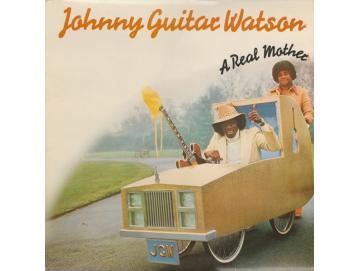 Johnny Guitar Watson – A Real Mother For Ya (LP)
