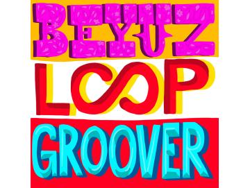 Beyuz - Loopgroover (LP)