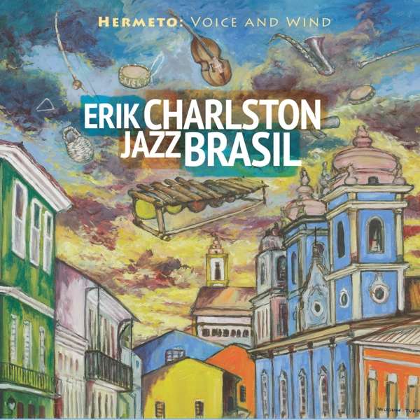 Erik Charlston - Hermeto: Voice And Wind (CD)