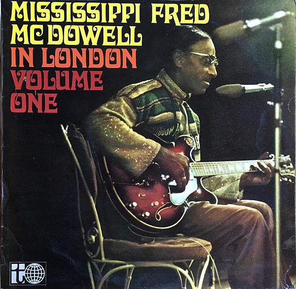 Mississippi Fred McDowell - In London (Volume One) (LP)