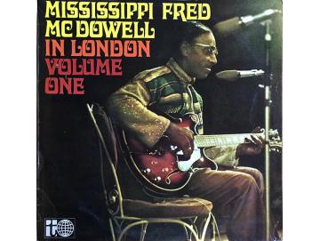Mississippi Fred McDowell - In London (Volume One) (LP)