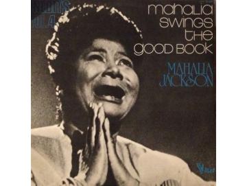 Mahalia Jackson - Mahalia Swings The Good Book / Inedits (Vol. 4) (LP)