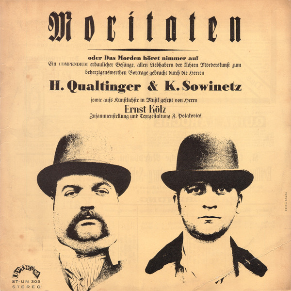 Helmut Qualtinger / Kurt Sowinetz / Ernst Kölz - Moritaten Oder Das Morden Höret Nimmer Auf (LP)