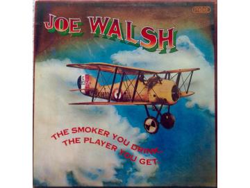 Joe Walsh - The Smoker You Drink, The Player You Get (LP)
