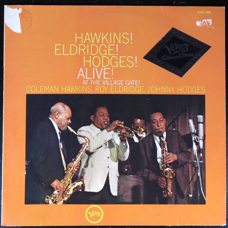 Coleman Hawkins, Roy Eldridge & Johnny Hodges - Hawkins! Eldridge! Hodges! Alive! At The Village Gate! (LP)